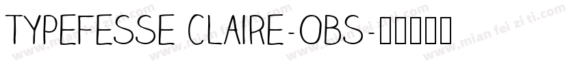Typefesse Claire-Obs字体转换